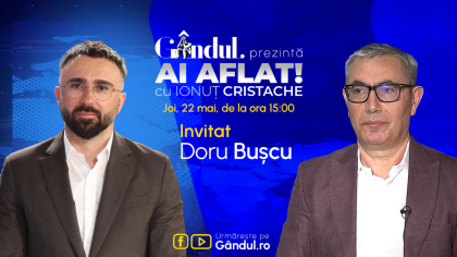 „Ai Aflat! cu Ionuț Cristache” începe joi, 22 mai, de la ora 15.00, live pe Gândul. Invitat: Doru Bușcu