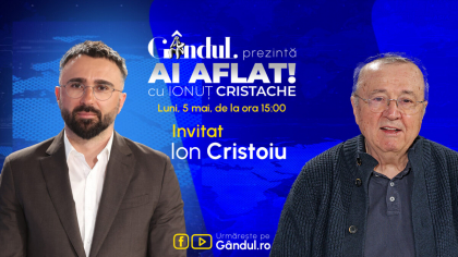 „Ai Aflat! cu Ionuț Cristache” începe luni, 5 mai, de la ora 15.00, live pe Gândul. Invitat: Ion Cristoiu