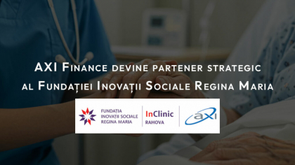 Fundația Inovații Sociale Regina Maria are un nou partener strategic în sănătate: AXI Finance susține InClinic Rahova