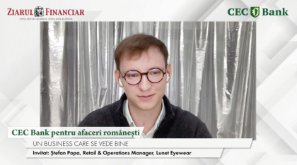 CEC Bank pentru Afaceri Româneşti. Ştefan Popa, Lunet Eyewear: Preţul unic pentru perechea de ochelari a contat mult pentru afacerea noastră. Suntem în discuţii avansate cu un fond de investiţii. Reluăm extinderea reţelei de magazine
