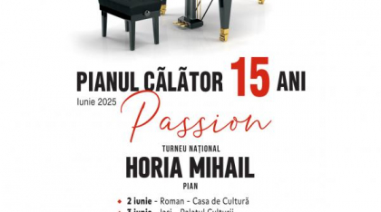 Pianul Călător – Passion – 15 ani de peripluri muzicale solo prin România  Pianistul Horia Mihail revine în iunie turneu cu un program special de miniaturi, celebrând 15 ani de pasiune pentru muzică și comunitate
