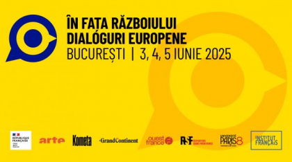 Vocea Europei în fața războiului. Dezbateri​,​ polemici și perspective la București​​.