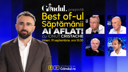 Gândul prezintă Best Of Ai aflat! Cu Ionuț Cristache – vineri, 19 septembrie, de la ora 15.00