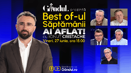 Gândul prezintă Best Of Ai aflat! Cu Ionuț Cristache – vineri, 27 iunie, de la ora 15.00