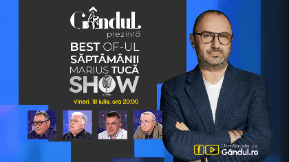 Gândul prezintă Marius Tucă Show – vineri, 18 iulie, de la ora 20.00