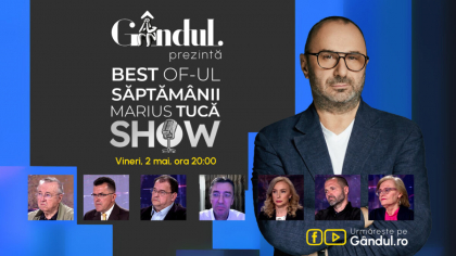 Gândul prezintă Best of  Marius Tucă Show – vineri, 2 mai, de la ora 20.00