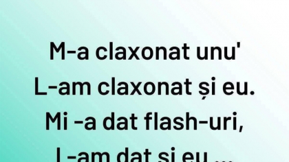 BANCUL ZILEI | M-a claxonat unu’