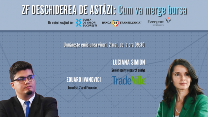 ZF DESCHIDEREA DE ASTĂZI. Cum va merge bursa. Urmăriţi o discuţie vineri, 2 mai 2025, ora 09.30 cu Luciana Simion, senior equity research analyst, TradeVille