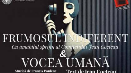 Soprana Oana Maria Şerban – apariţie unică în „Frumosul indiferent” şi „Vocea umană”  la Teatrul Naţional de Operetă şi Musical „Ion Dacian”