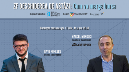ZF DESCHIDEREA DE ASTĂZI. Cum va merge bursa. Urmăriţi o discuţie joi, 17 iulie 2025, ora 09.30 cu Marcel Murgoci, Director de tranzacţionare, Estinvest