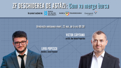 ZF DESCHIDEREA DE ASTĂZI. Cum va merge bursa. Urmăriţi o discuţie vineri, 23 mai 2025, ora 09.30 cu Victor Căpitanu, co-CEO al One United Properties