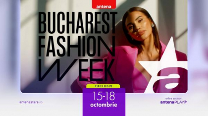Antena Stars, partener strategic media al Bucharest Fashion Week. Un eveniment care pune în valoare identitatea modei românești