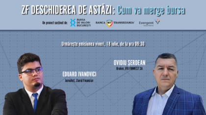 ZF DESCHIDEREA DE ASTĂZI. Cum va merge bursa. Urmăriţi o discuţie vineri, 18 iulie 2025, ora 09.30 cu Ovidiu Şerdean, Broker, IFB FINWEST SA