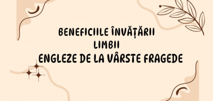 Beneficiile învățării limbii engleze de la vârste fragede (P)