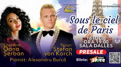 “SOUS LE CIEL DE PARIS” – concert de ziua Franţei cu tenorul ŞTEFAN von KORCH şi soprana OANA MARIA ŞERBAN la Sala Dalles