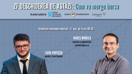ZF DESCHIDEREA DE ASTĂZI. Cum va merge bursa. Urmăriţi o discuţie miercuri, 21 mai 2025, ora 09.30 cu Rareş Mihăilă, fondator Investestelabursa.ro