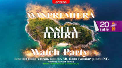 Avanpremiera sezonului 9 Insula Iubirii are loc pe 20 iulie, la Berăria H!