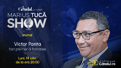 Marius Tucă Show începe luni, 14 iulie, de la ora 20.00, live pe Gândul. Invitat: Victor Ponta