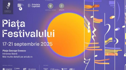 ARCUB a deschis pe 17 septembrie porțile celei de-a șasea ediții a evenimentului Piața Festivalului „George Enescu”