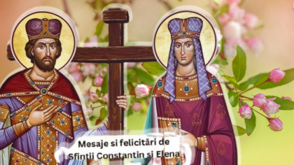 Cele mai frumoase urări de Sfinții Constantin și Elena. Felicitări speciale pentru persoanele dragi
