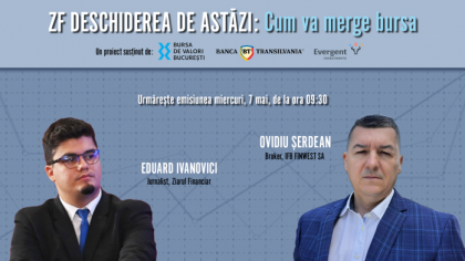ZF DESCHIDEREA DE ASTĂZI. Cum va merge bursa. Urmăriţi o discuţie miercuri, 7 mai 2025, ora 09.30 cu Ovidiu Şerdean, Broker, IFB FINWEST SA