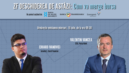 ZF DESCHIDEREA DE ASTĂZI. Cum va merge bursa. Urmăriţi o discuţie miercuri, 16 iulie 2025, ora 09.30 cu Valentin Vancea, CEO al Patria Bank