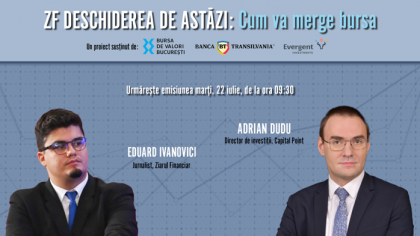 ZF DESCHIDEREA DE ASTĂZI. Cum va merge bursa. Urmăriţi o discuţie marţi, 22 iulie 2025, ora 09.30 cu Adrian Dudu, director de investiţii, Capital Point