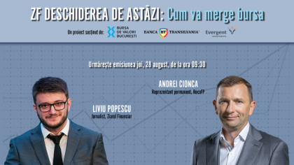 ZF DESCHIDEREA DE ASTĂZI. Cum va merge bursa. Urmăriţi o discuţie joi, 28 august 2025, ora 09.30 cu Andrei Cionca, reprezentant permanen RocaFP