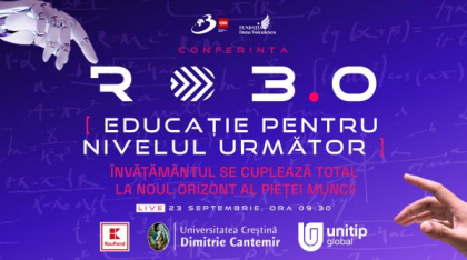 Conferința națională RO 3.0 “Educație pentru nivelul următor. Învățământul se cuplează total la noul orizont al pieței muncii” 