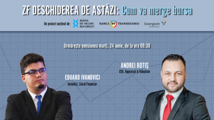 ZF DESCHIDEREA DE ASTĂZI. Cum va merge bursa. Urmăriţi o discuţie marţi, 24 iunie 2024, ora 09.30 cu Andrei Botiş, CEO Appraisal &amp; Valuation
