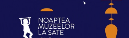 Pe 6 septembrie revine Noaptea Muzeelor la Sate. Muzeele rurale se pot înscrie până pe 20 august
