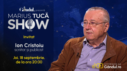 Marius Tucă Show începe joi, 18 septembrie, de la ora 20.00, live pe Gândul. Invitat: Ion Cristoiu
