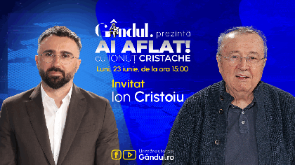 „Ai Aflat! cu Ionuț Cristache” începe luni, 23 iunie, de la ora 15.00, live pe Gândul. Invitat: Ion Cristoiu