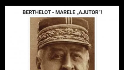 Berthelot: România, o colonie perfectă pentru Franța