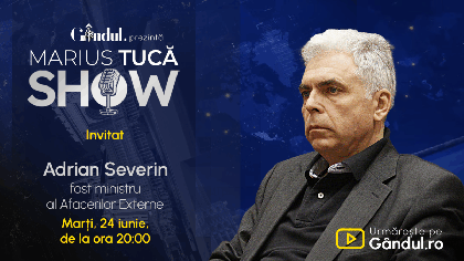 Marius Tucă Show începe marți, 24 iunie, de la ora 20.00, live pe Gândul. Invitat: Adrian Severin