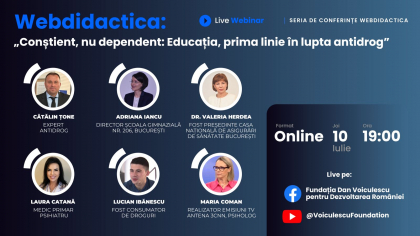 Conferinţa Webdidactica „Conștient, nu dependent – Educația, prima linie în lupta antidrog”: Profesori, medici și foști dependenți, față în față cu problema reală a drogurilor în școli